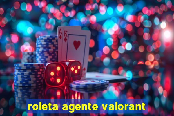 roleta agente valorant