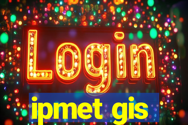 ipmet gis