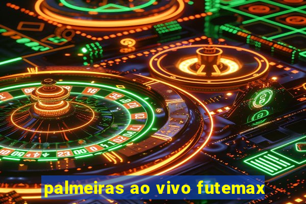 palmeiras ao vivo futemax