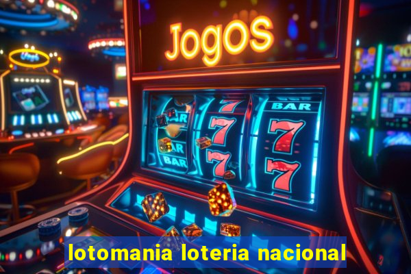 lotomania loteria nacional