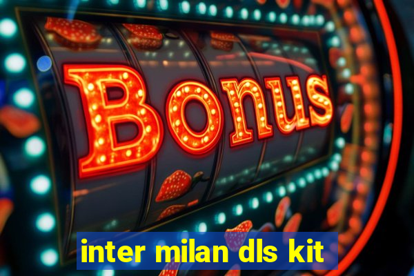 inter milan dls kit