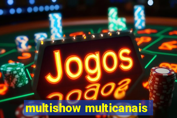 multishow multicanais