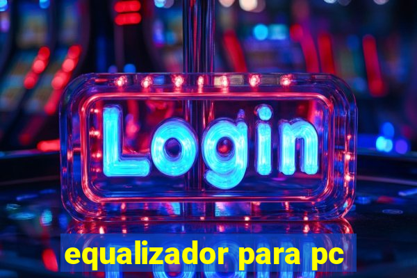 equalizador para pc