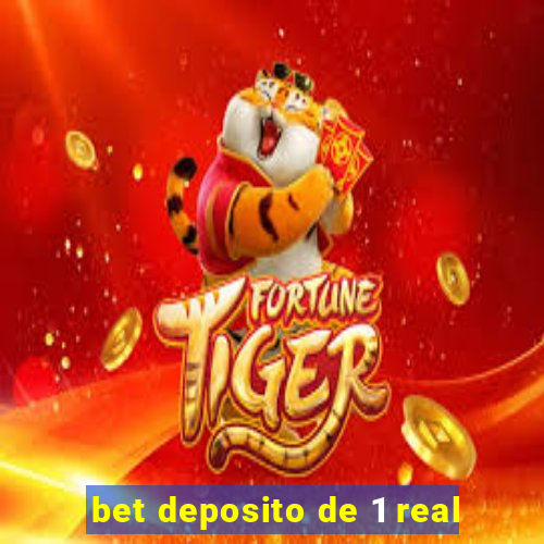 bet deposito de 1 real