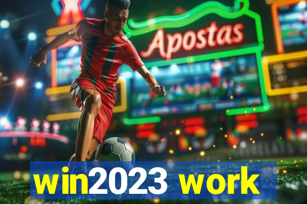 win2023 work