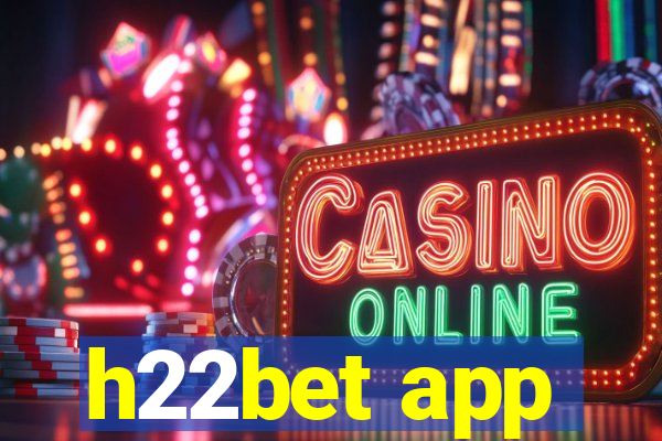 h22bet app