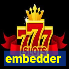 embedder