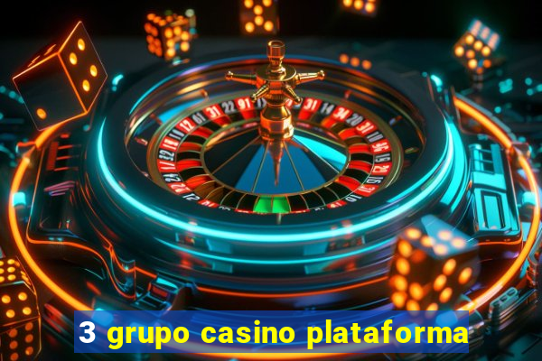 3 grupo casino plataforma