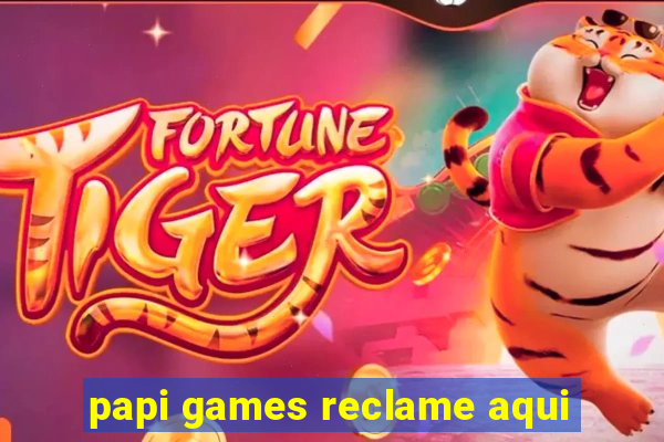 papi games reclame aqui