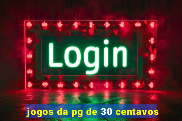 jogos da pg de 30 centavos