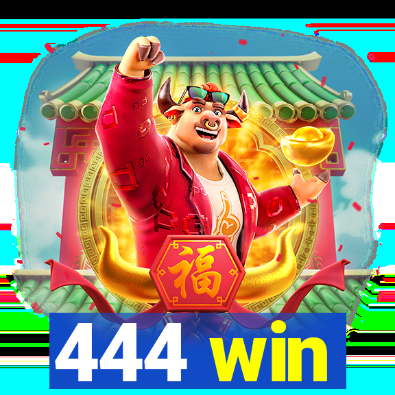 444 win