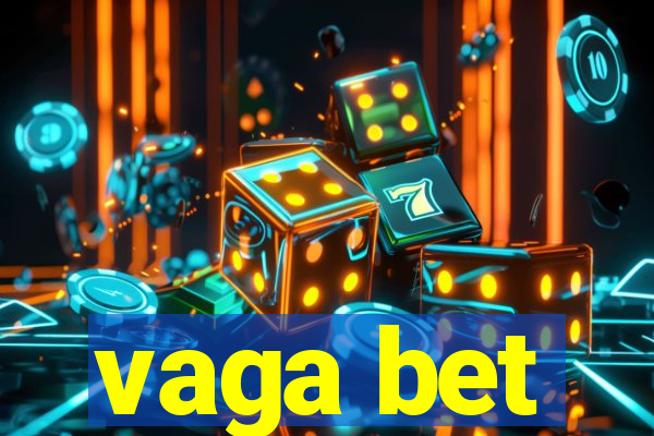 vaga bet