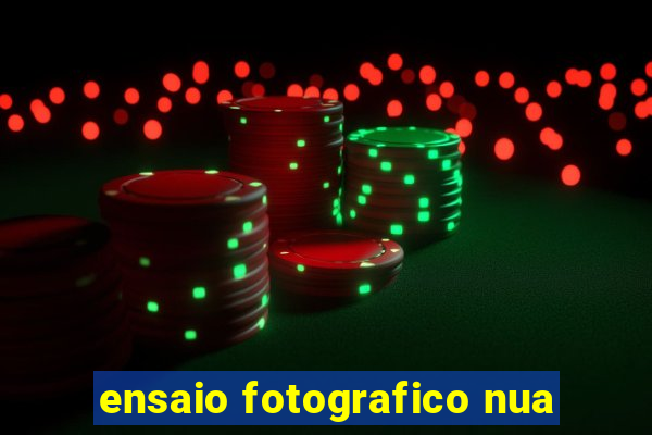 ensaio fotografico nua