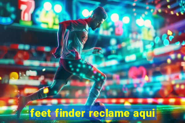 feet finder reclame aqui