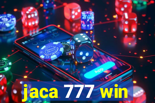 jaca 777 win