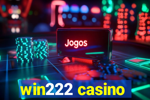 win222 casino