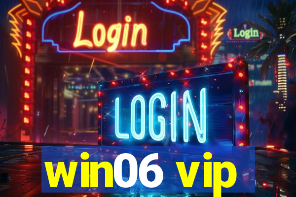 win06 vip