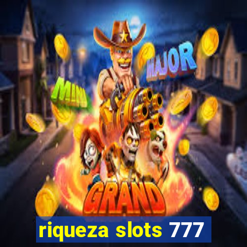 riqueza slots 777