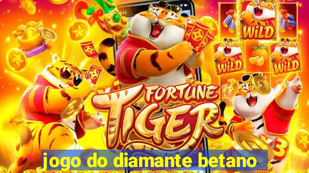 jogo do diamante betano