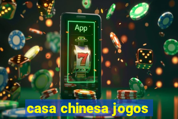 casa chinesa jogos