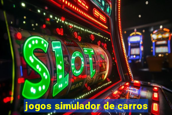 jogos simulador de carros