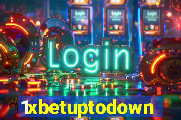 1xbetuptodown