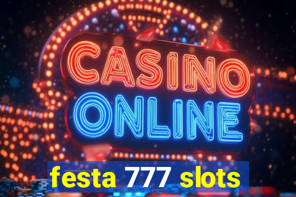 festa 777 slots