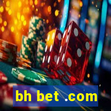 bh bet .com