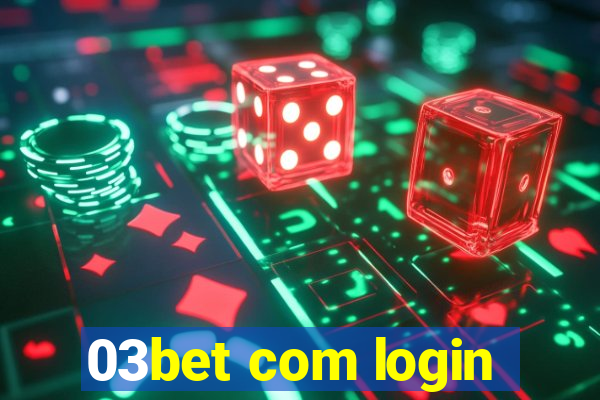 03bet com login