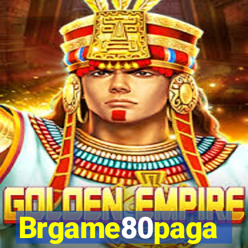 Brgame80paga