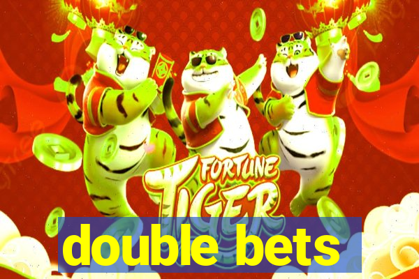 double bets