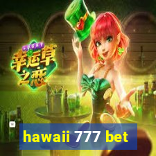 hawaii 777 bet