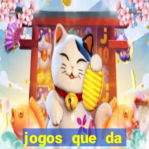 jogos que da dinheiro sem depositar