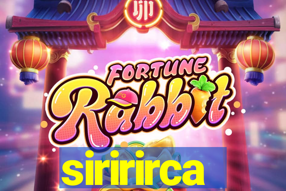 siririrca