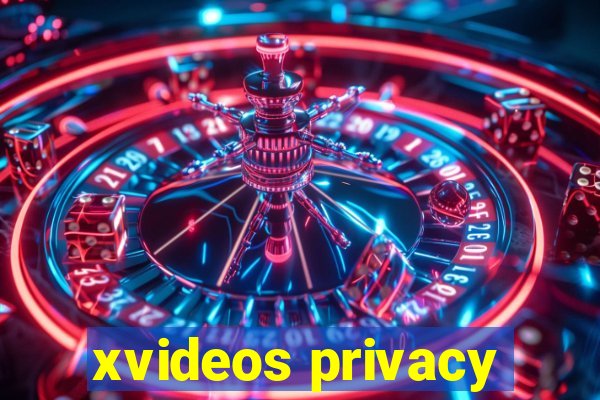 xvideos privacy