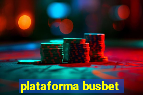 plataforma busbet