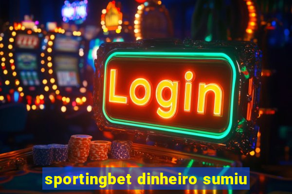 sportingbet dinheiro sumiu