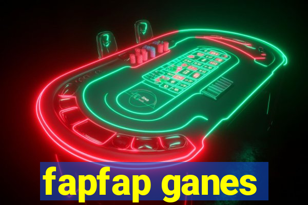 fapfap ganes