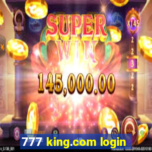 777 king.com login