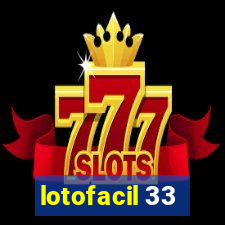 lotofacil 33