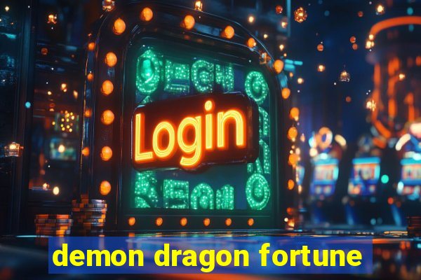 demon dragon fortune