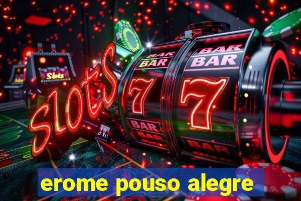 erome pouso alegre