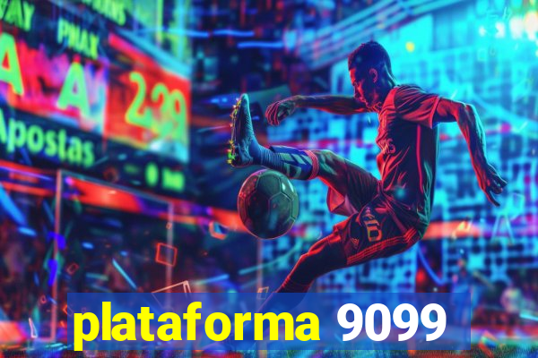 plataforma 9099