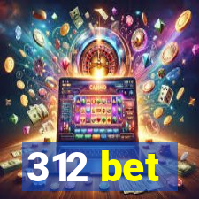 312 bet