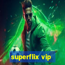 superflix vip