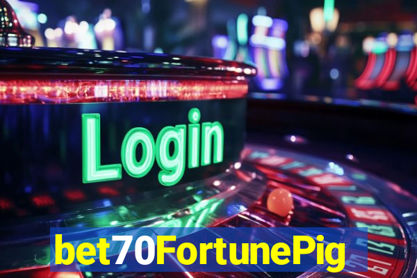 bet70FortunePig