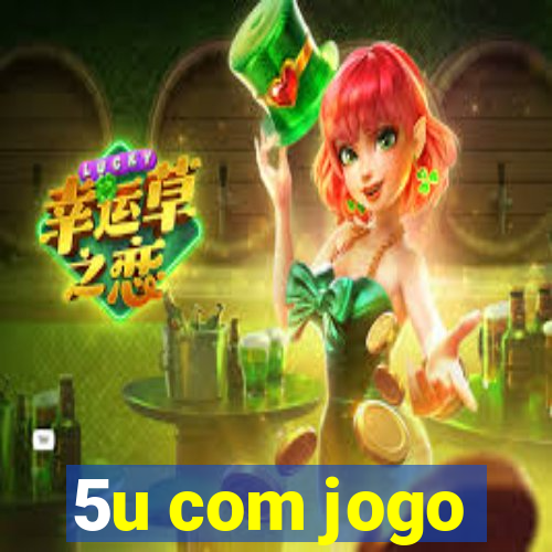 5u com jogo