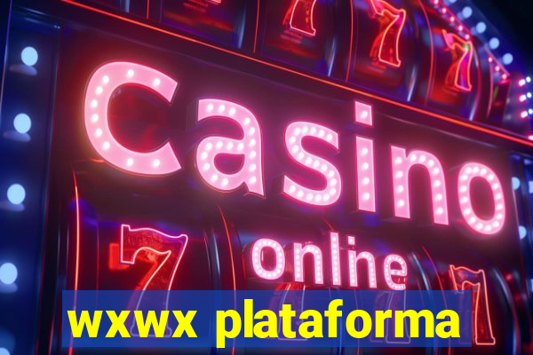 wxwx plataforma