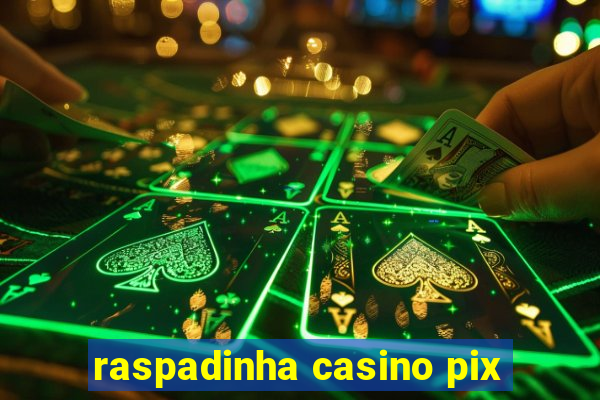 raspadinha casino pix