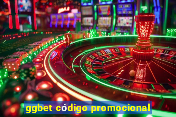 ggbet código promocional